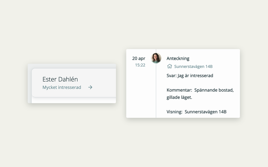 Spekulanten Ester Dahlén i mäklarsystemet med statusen Mycket intresserad, och anteckningen med objektet, svaret Jag är intresserad, kommentaren och visningen.